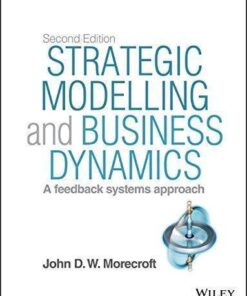 Strategic Modelling And Business Dynamics Website A Feedback Systems Approach 2Nd Edition