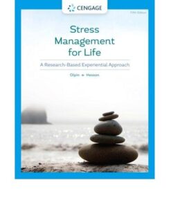 Stress Management for Life: A Research-Based Experiential Approach, 5th Edition
