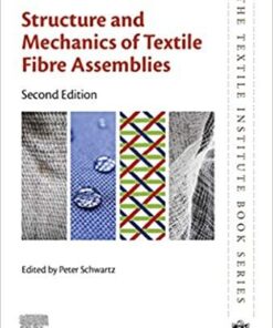 Structure And Mechanics Of Textile Fibre Assemblies 2Nd Edition