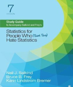 Study Guide To Accompany Salkind And Frey S Statistics For People Who Think They Hate Statistics 7Th Edition