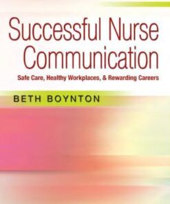 Successful Nurse Communication Safe Care Healthy Workplaces Rewarding Careers
