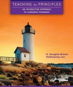 Teaching by Principles An Interactive Approach to Language Pedagogy 4th Edition