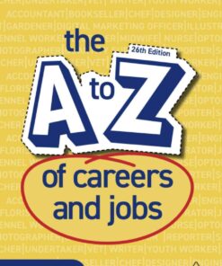The A Z Of Careers And Jobs 26Th Edition