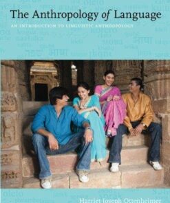 The Anthropology Of Language An Introduction To Linguistic Anthropology 3Rd Edition
