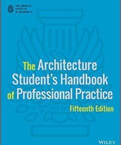 The Architecture Students Handbook Of Professional Practice 15th Edition