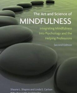 The Art And Science Of Mindfulness Integrating Mindfulness Into Psychology And The Helping Professions 2Nd Edition