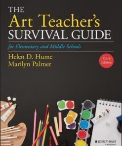 The Art Teachers Survival Guide For Elementary And Middle Schools 3Rd Edition
