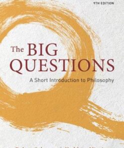 The Big Questions A Short Introduction To Philosophy 9th Edition