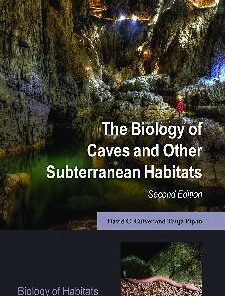 The Biology Of Caves And Other Subterranean Habitats 2Nd Edition