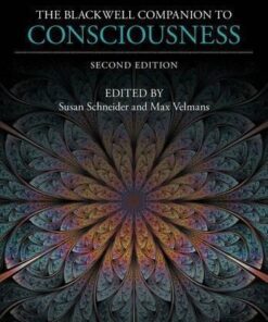 The Blackwell Companion To Consciousness 2Nd Edition