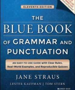 The Blue Book Of Grammar And Punctuation An Easy To Use Guide With Clear Rules Real World Examples And Reproducible Quizzes 11Th Edition