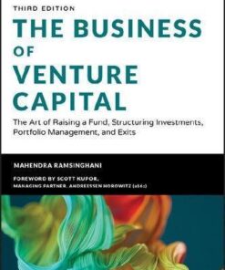 The Business Of Venture Capital The Art Of Raising A Fund Structuring Investments Portfolio Management And Exits Wiley Finance 3Rd Edition