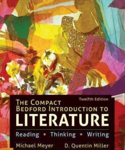 The Compact Bedford Introduction To Literature Reading Thinking Writing Twelfth 12Th Edition