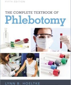 The Complete Textbook Of Phlebotomy 5Th Edition