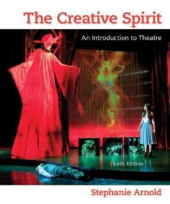 The Creative Spirit An Introduction To Theatre 6Th Edition