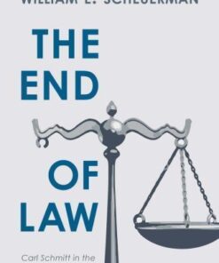 The End Of Law Carl Schmitt In The Twenty First Century 2Nd Edition