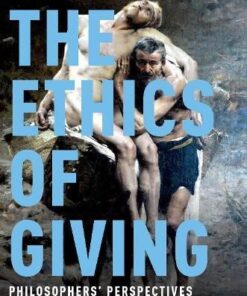 The Ethics Of Giving Philosophers Perspectives On Philanthropy