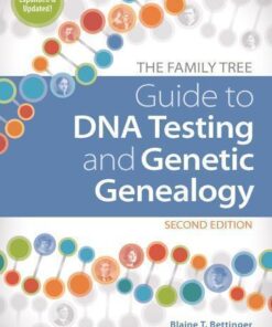The Family Tree Guide To Dna Testing And Genetic Genealogy 2Nd Edition
