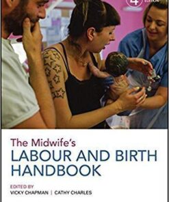 The Midwifes Labour And Birth Handbook 4Th Edition