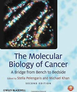 The Molecular Biology Of Cancer A Bridge From Bench To Bedside 2Nd Edition