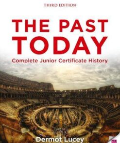The Past Today Complete Junior Certificate History 3Rd Edition