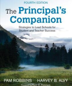 The Principals Companion Strategies To Lead Schools For Student And Teacher Success 4Th Edition