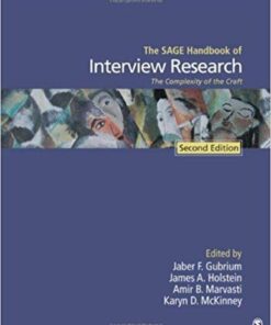 The Sage Handbook Of Interview Research The Complexity Of The Craft 2Nd Edition