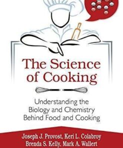 The Science Of Cooking Understanding The Biology And Chemistry Behind Food And Cooking