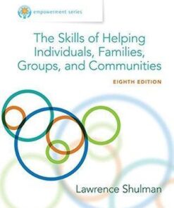 The Skills Of Helping Individuals Families Groups And Communities Empowerment Series 8Th Edition