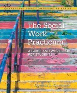 The Social Work Practicum A Guide And Workbook For Students 7Th Edition