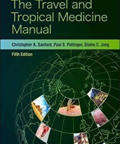 The Travel And Tropical Medicine Manual 5Th Edition