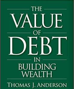 The Value Of Debt In Building Wealth Creating Your Glide Path To A Healthy Financial L I F E