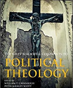 The Wiley Blackwell Companion To Political Theology 2nd Edition
