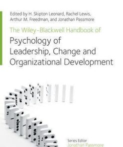 The Wiley Blackwell Handbook Of The Psychology Of Leadership Change And Organizational Development