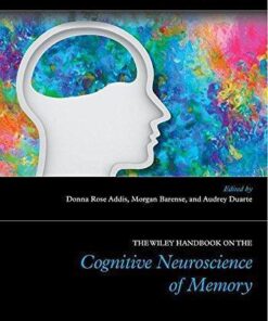 The Wiley Handbook On The Cognitive Neuroscience Of Memory