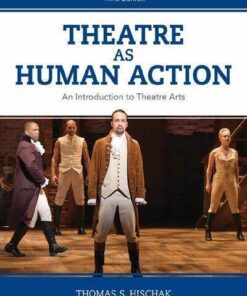 Theatre As Human Action An Introduction To Theatre Arts 3Rd Edition
