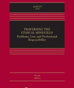 Traversing The Ethical Minefield Problems Law And Professional Responsibility 4Th Edition