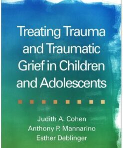 Treating Trauma And Traumatic Grief In Children And Adolescents 2Nd Edition