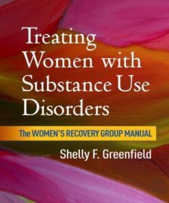 Treating Women With Substance Use Disorders The Womens Recovery Group Manual