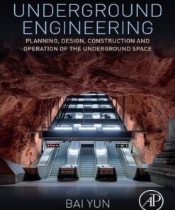 Underground Engineering Planning Design Construction And Operation Of The Underground Space