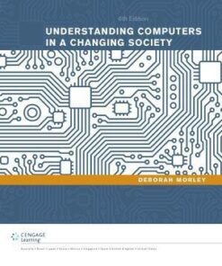 Understanding Computers In A Changing Society 6Th Edition