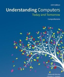 Understanding Computers Today And Tomorrow Comprehensive 15Th Edition