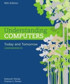 Understanding Computers Today And Tomorrow Comprehensive 16Th Edition