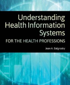Understanding Health Information Systems For The Health Professions