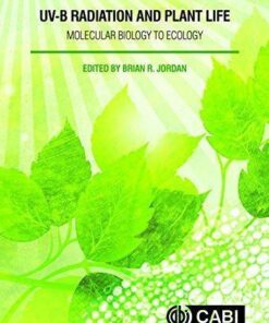 Uv B Radiation And Plant Life Molecular Biology To Ecology