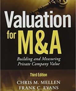 Valuation For M A Building And Measuring Private Company Value 3Rd Edition