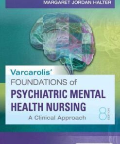 Varcarolis Foundations Of Psychiatric Mental Health Nursing A Clinical Approach 8Th Edition