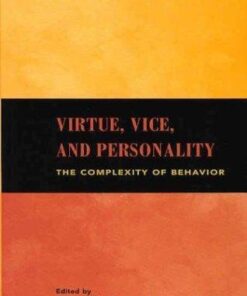 Virtue Vice And Personality The Complexity Of Behavior