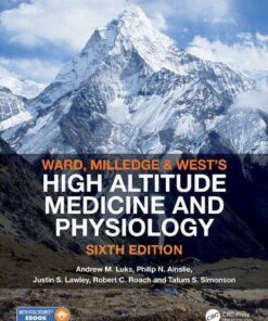 Ward Milledge And Wests High Altitude Medicine And Physiology 6Th Edition