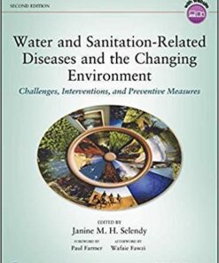 Water And Sanitation Related Diseases And The Changing Environment Challenges Interventions And Preventive Measures 2Nd Edition